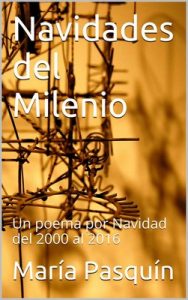 Navidades del Milenio: Un poema por Navidad del 2000 al 2016 – María Pasquín [ePub & Kindle]