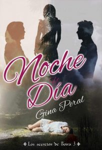 Noche y Día (Los secretos de Boira nº 3) – Gina Peral [ePub & Kindle]