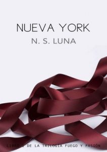 Nueva York (Trilogía Fuego y Pasión nº 1) – N. S. Luna [ePub & Kindle]