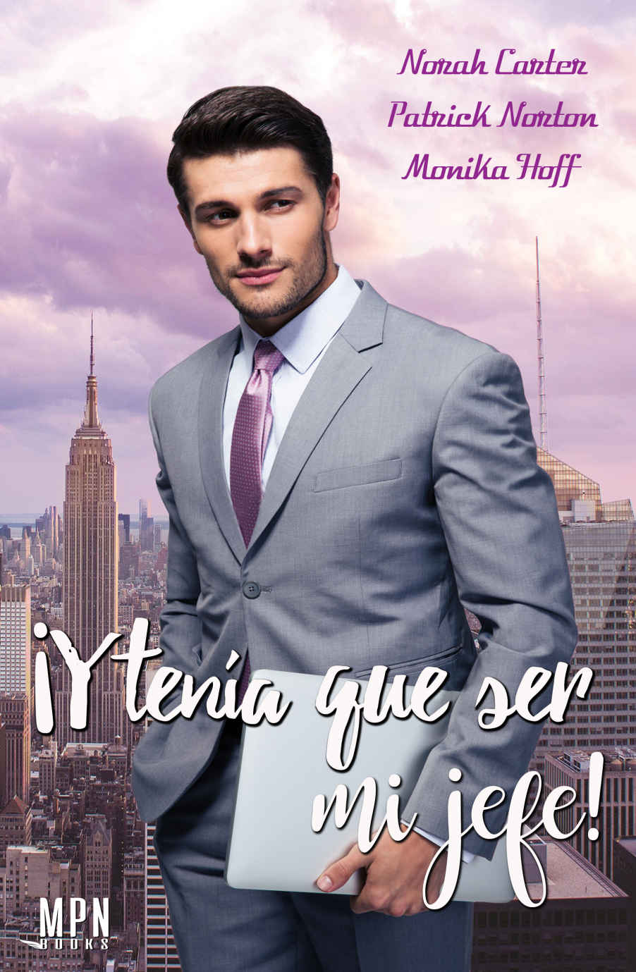 ¡ Y tenía que ser mi jefe ! – Norah Carter, Monika Hoff [ePub & Kindle]