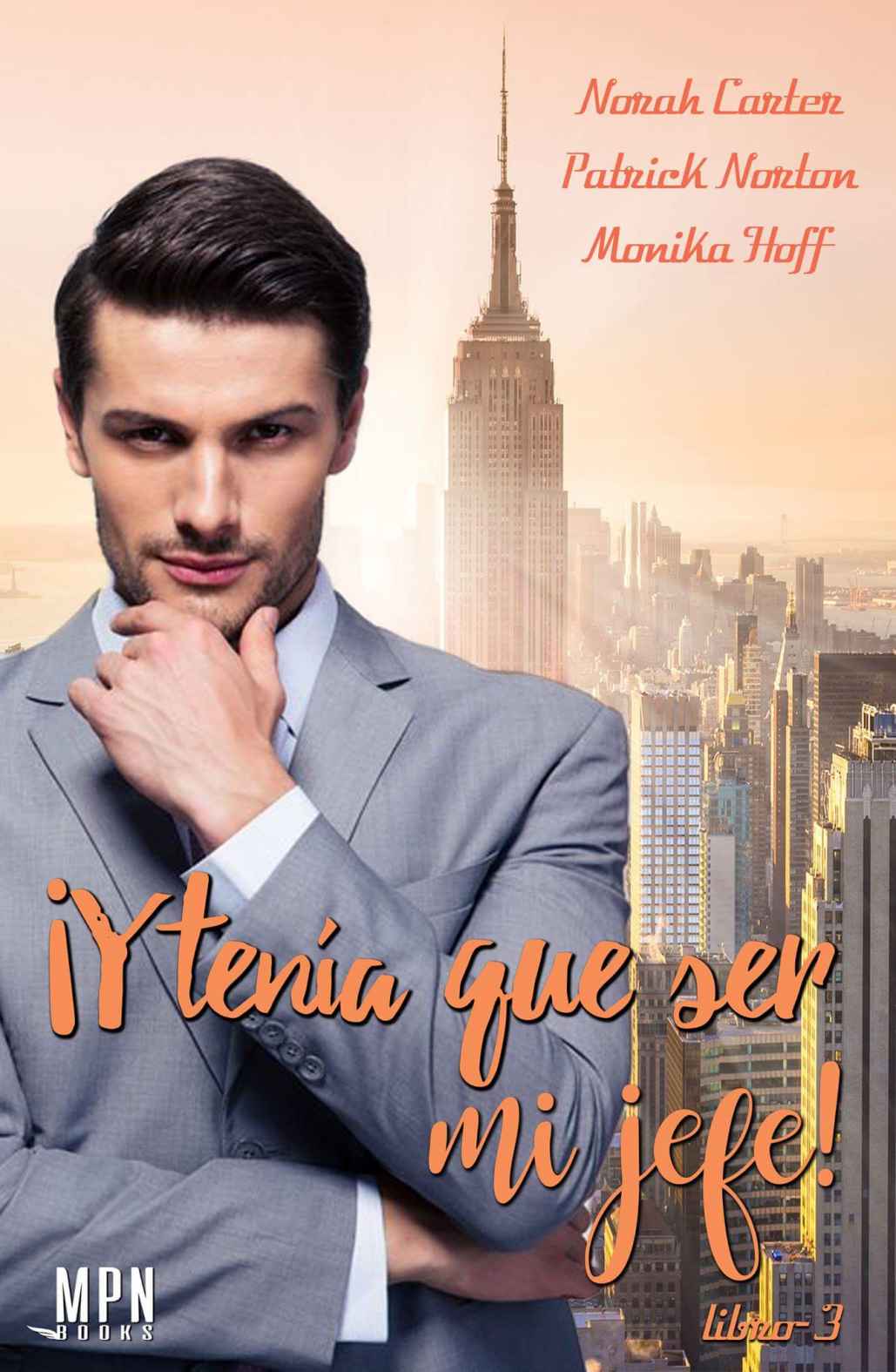 ¡Y tenía que ser mi jefe! 3 – Norah Carter, Monika Hoff [ePub & Kindle]