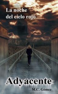 Adyacente: La noche del cielo rojo (Subyacente nº 2) – M.C. Gómez [ePub & Kindle]