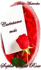 Cuéntame más – Sophie Saint Rose [ePub & Kindle]