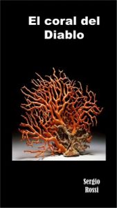 El coral del Diablo – Sergio Rossi [ePub & Kindle]