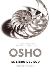 El libro del ego: Liberarse de la ilusión – Osho [ePub & Kindle]