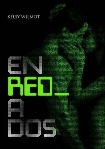 En Red A Dos: Enredados – Kelsy Wilmot [ePub & Kindle]