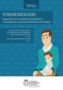 Fonoaudiología: Desarrollo de los patrones oromotores y Consistencias y texturas alimenticias en disfagia – Rosa Mercedes Sampallo [ePub & Kindle]