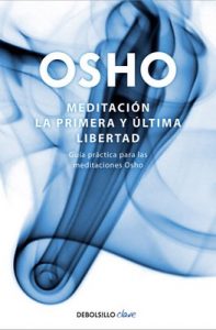 Meditación (Edición ampliada con más de 80 meditaciones OSHO): Una guía práctica – Osho [ePub & Kindle]