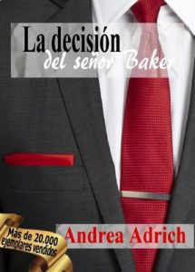 N°3 La decisión del señor Baker (Trilogía El Señor Baker) – Andrea Adrich [ePub & Kindle]