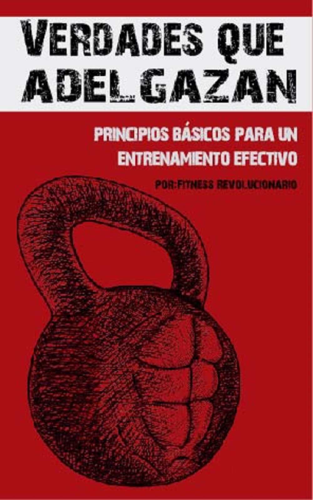 Verdades que Adelgazan: 10 Principios Básicos para un Entrenamiento Efectivo – Marcos Vazquez [ePub & Kindle]
