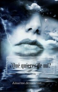 ¿Qué quieres de mí? – Mary Orvay [ePub & Kindle]