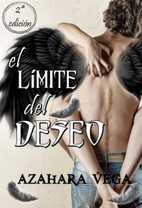 El límite del deseo (Saga Ángeles Caídos nº 1) – Azahara Vega [ePub & Kindle]