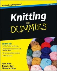 Knitting for Dummies (2nd Edition) – Pam Allen, Tracy L. Barr, Shannon Okey [PDF] [English]