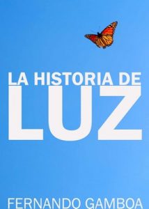 La historia de Luz: El amor no conoce límites – Fernando Gamboa [ePub & Kindle]