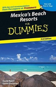 Mexico’s Beach Resorts for Dummies (3rd Edition) – David Baird, Lynne Bairstow [PDF] [English]