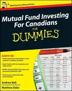 Mutual Fund Investing for Canadians for Dummies – Andrew Bell, Matthew Elder [PDF] [English]