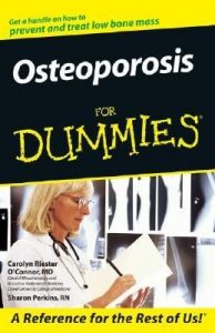 Osteoporosis for Dummies – Carolyn Riester O’Connor, Sharon Perkins [PDF] [English]
