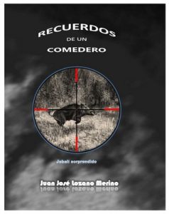 Recuerdos de un comedero – Juan José Lozano Merino [ePub & Kindle]