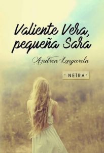 Valiente Vera, pequeña Sara – Neira, Andrea Longarela [ePub & Kindle]