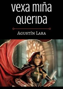 Vexa miña querida – Agustín Lara [ePub & Kindle] [Galician]