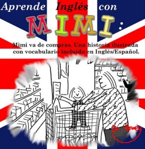 Aprende Inglés con Mimi: Mimi va de compras. Una historia ilustrada con vocabulario incluido en Inglés/Español. (Mimi es-eng nº 1) – Dr. Howey [ePub & Kindle]