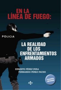 En la línea de fuego: la realidad de los enfrentamientos armados – Ernesto Pérez Vera, Fernando Pérez Pacho [ePub & Kindle]
