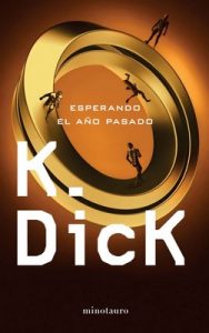 Esperando el año pasado – Philip K. Dick [ePub & Kindle]