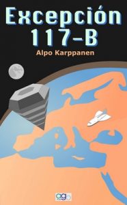 Excepción 117-B (Sueños y Relatos nº 2) – Alpo Karppanen [ePub & Kindle]