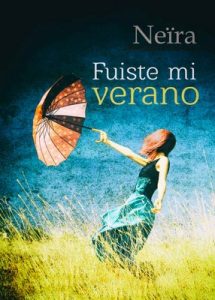 Fuiste mi verano (Daniela nº 2) – Neira [ePub & Kindle]