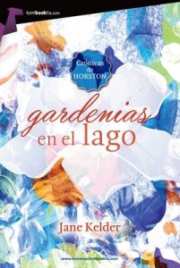 Gardenias en el lago – Jane Kelder [ePub & Kindle]