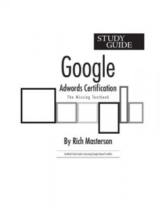 Google Adwords Certification. The Missing Textbook – Rich Masterson [English] [ePub & Kindle]
