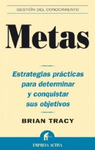 Metas (Gestión del conocimiento) – Brian Tracy [ePub & Kindle]