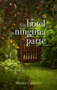 Un hotel en ninguna parte – Mónica Gutiérrez [ePub & Kindle]