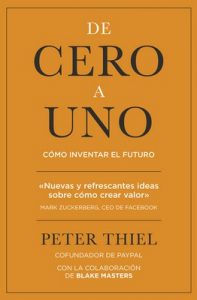 De cero a uno: Cómo inventar el futuro – Peter Thiel [ePub & Kindle]