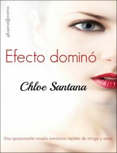 Efecto dominó – Chloe Santana [ePub & Kindle]