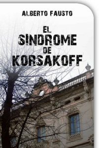 El Síndrome de Korsakoff – Alberto Fausto [ePub & Kindle]