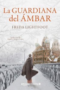 La guardiana del ámbar – Freda Lightfoot [ePub & Kindle]