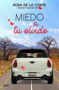 Miedo a tu olvido: Libro 2 (Bilogía Polígono Sur) – Rosa de la Corte [ePub & Kindle]