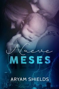 Nueve Meses – Aryam Shielsa [ePub & Kindle]