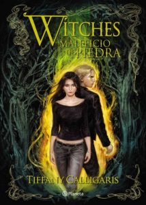 Witches 3. Maleficio de piedra – Tiffany Calligaris [ePub & Kindle]