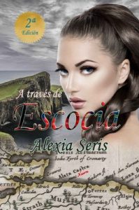 A través de Escocia (Highlands nº 1) – Alexia Seris [ePub & Kindle]