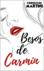 Besos de Carmín – Christian Martins [ePub & Kindle]