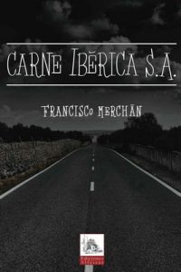 Carne Ibérica S.A. – Francisco Merchán [ePub & Kindle]