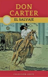 El Salvaje: La nueva novela del Oeste – Don Carter [ePub & Kindle]