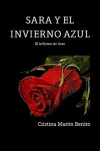 El infierno de Sara (Sara y el invierno azul nº 1) – Cristina Martín Benito [ePub & Kindle]