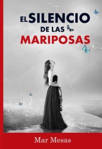 El silencio de las mariposas – Mar Mesas [ePub & Kindle]