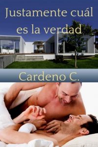 Justamente cuál es la verdad (Hogar) – Cardeno C. [ePub & Kindle]