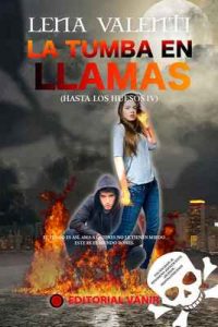 La tumba en llamas: Hasta los Huesos IV – Lena Valenti [ePub & Kindle]