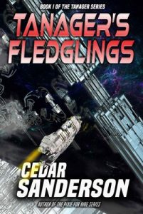 Tanager’s Fledglings (The Tanager Book 1) – Cedar Sanderson [ePub & Kindle] [English]
