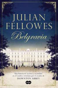 Belgravia – Julian Fellowes [ePub & Kindle]